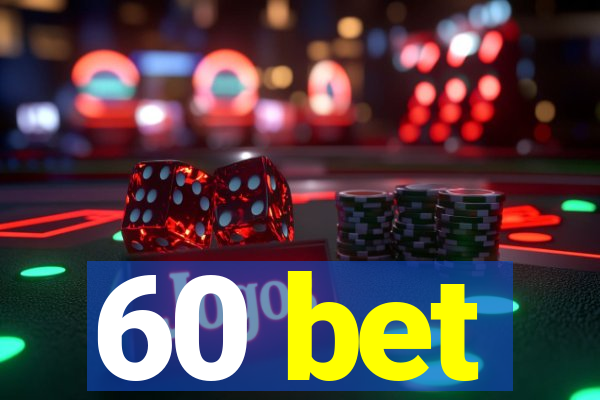 60 bet